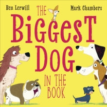 Who's the Biggest?  The Biggest Dog in the Book - Ben Lerwill; Mark Chambers (Paperback) 05-06-2025 