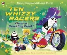 Ten Whizzy Racers  Ten Whizzy Racers: Chaos at Crackling Creek - Timothy Knapman; Richard Merritt (Paperback) 27-03-2025 