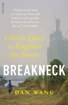 Breakneck: China's Quest to Engineer the Future - Dan Wang (Hardback) 26-08-2025 