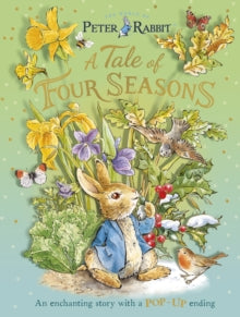Peter Rabbit: A Tale of Four Seasons: An Enchanting Story with a Pop-up Ending - Beatrix Potter (Hardback) 04-09-2025 