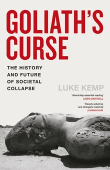 Goliath's Curse: The History and Future of Societal Collapse - Luke Kemp (Hardback) 31-07-2025 