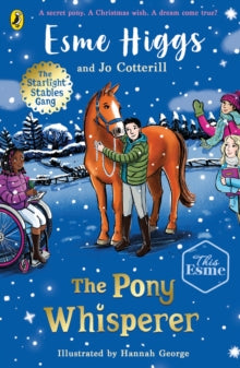 The Starlight Stables Gang  The Pony Whisperer - Esme Higgs; Jo Cotterill (Paperback) 02-10-2025 