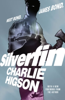 Young Bond: SilverFin: 20th Anniversary Edition - Charlie Higson (Paperback / softback) 25-09-2025 