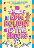 Lottie Brooks  The Seriously Epic Holiday of Lottie Brooks - Katie Kirby (Hardback) 09-04-2026 
