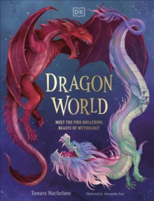 Mythical Worlds Dragon World - Tamara Macfarlane; Alessandra Fusi