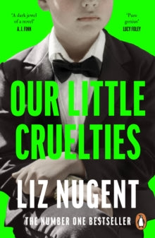 Our Little Cruelties: A new psychological suspense from the No.1 bestseller - Liz Nugent (Paperback) 21-01-2021 