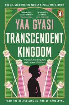 Transcendent Kingdom: Shortlisted for the Women's Prize for Fiction 2021 - Yaa Gyasi (Paperback) 03-02-2022 