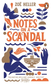 Notes on a Scandal - Zoe Heller (Paperback) 23-07-2020 Short-listed for Man Booker Prize for Fiction.