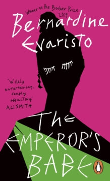 The Emperor's Babe: From the Booker prize-winning author of Girl, Woman, Other - Bernardine Evaristo (Paperback) 23-07-2020 