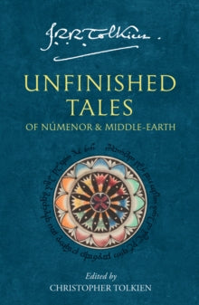 Unfinished Tales: of Numenor and Middle-earth - J. R. R. Tolkien (Paperback) 29-03-1993 
