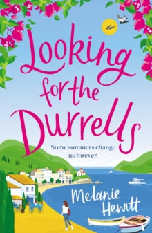 Looking for the Durrells: A heartwarming, feel-good and uplifting novel bringing the Durrells back to life - Melanie Hewitt (Paperback) 31-08-2021 