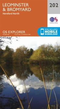 OS Explorer Map 202 Leominster and Bromyard - Ordnance Survey (Sheet map, folded) 16-09-2015 