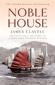 The Asian Saga  Noble House: The Fifth Novel of the Asian Saga - James Clavell (Paperback) 01-07-1999 