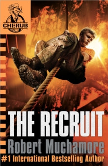 CHERUB  CHERUB: The Recruit: Book 1 - Robert Muchamore (Paperback) 15-04-2004 Winner of Red House Children's Book Award 2005 (UK).