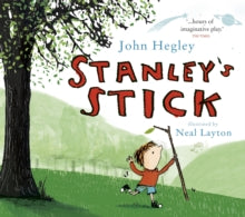 Stanley's Stick - John Hegley; Neal Layton (Paperback) 05-04-2012 