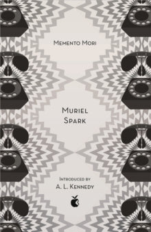Virago Modern Classics  Memento Mori - Muriel Spark; A.L. Kennedy (Paperback) 03-05-2018 
