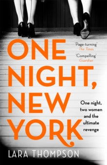 One Night, New York: 'A page turner with style' (Erin Kelly) - Lara Thompson (Paperback) 06-01-2022 