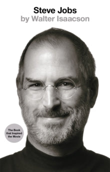 Steve Jobs: The Exclusive Biography - Walter Isaacson (Paperback) 05-02-2015 Short-listed for FT and Goldman Sachs Business Book of the Year Award 2012 (UK).