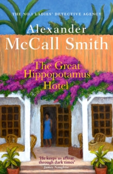 The Great Hippopotamus Hotel - Alexander McCall Smith (Hardback) 05-09-2024 