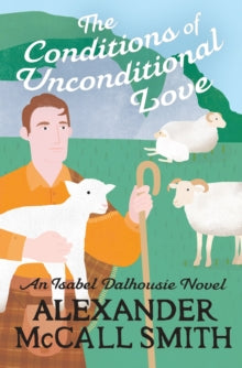 Isabel Dalhousie Novels  The Conditions of Unconditional Love - Alexander McCall Smith (Paperback) 05-06-2025 