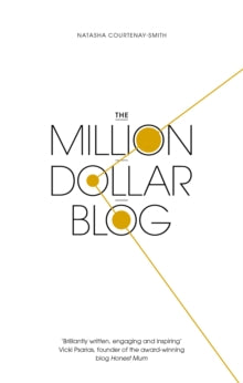 The Million Dollar Blog - Natasha Courtenay-Smith (Paperback) 11-11-2021 