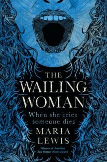 The Wailing Woman: When she cries, someone dies - Maria Lewis (Paperback) 30-04-2020 