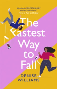 The Fastest Way to Fall: the perfect feel-good romantic comedy for 2021 - Denise Williams (Paperback) 02-11-2021 