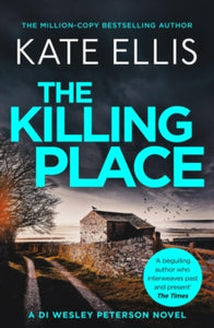 DI Wesley Peterson  The Killing Place: Book 27 in the DI Wesley Peterson crime series - Kate Ellis (Paperback) 25-04-2024 