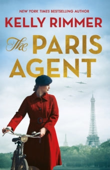 The Paris Agent: Inspired by true events, an emotionally compelling story of courageous women in World War Two - Kelly Rimmer (Paperback) 11-04-2024 