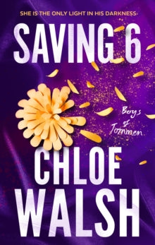 The Boys of Tommen  Saving 6: Epic, emotional and addictive romance from the TikTok phenomenon - Chloe Walsh (Paperback) 30-11-2023 
