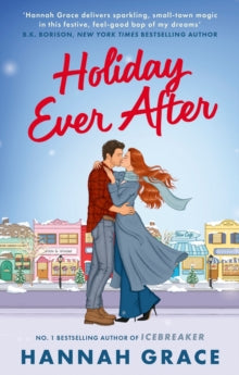 Holiday Ever After: A brand new small-town romance from the author of the bestselling sensation, Icebreaker - Hannah Grace (Paperback) 30-09-2025 