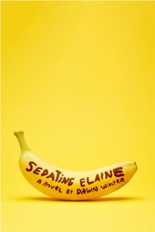 Sedating Elaine - Dawn Winter (Hardback) 05-05-2022 
