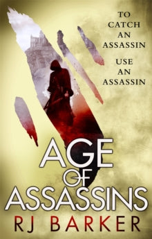 The Wounded Kingdom  Age of Assassins: (The Wounded Kingdom Book 1) To catch an assassin, use an assassin... - RJ Barker (Paperback) 03-08-2017 Short-listed for The Kitschies Golden Tentacle 2018 (UK) and Gemmell Morningstar Award for Fantasy Debut 2