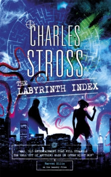 Laundry Files  The Labyrinth Index: A Laundry Files Novel - Charles Stross (Paperback) 30-05-2019 Short-listed for Hugo Award for Best Series 2019 (UK).