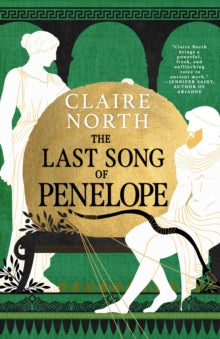 The Songs of Penelope  The Last Song of Penelope - Claire North (Paperback) 04-02-2025 