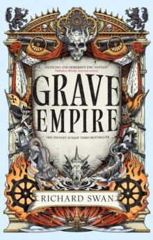 Grave Empire: the Sunday Times bestelling epic fantasy of gunpowder, arcane powers and dark prophecy (Book One of The Great Silence) - Richard Swan (Paperback) 14-10-2025 