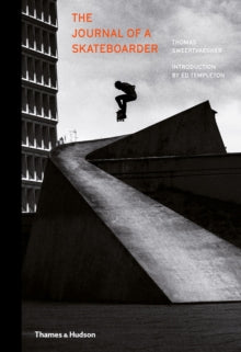 The Journal of a Skateboarder - Thomas Sweertvaegher; Ed Templeton (Hardback) 01-03-2018 