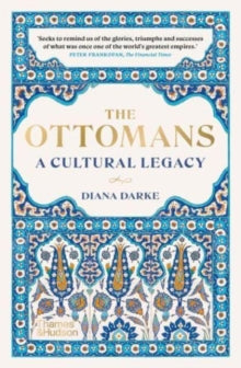 The Ottomans - Diana Darke (Paperback) 03-10-2024 