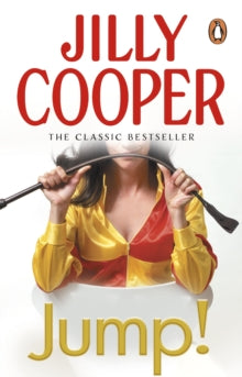 Jump! - Jilly Cooper (Paperback) 28-04-2011 Short-listed for Galaxy National Book Awards: Sainsbury's Popular Fiction Book of the Year 2010.