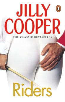 Riders: The sensational classic from the Sunday Times bestseller - Jilly Cooper (Paperback) 04-06-2015 