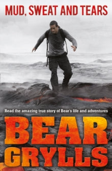 Mud, Sweat and Tears Junior Edition - Bear Grylls (Paperback) 24-05-2012 
