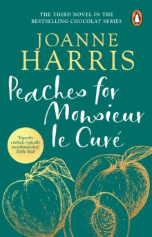Peaches for Monsieur le Cure (Chocolat 3) - Joanne Harris (Paperback) 28-03-2013 