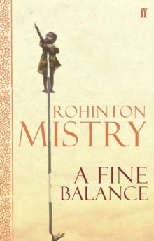 A Fine Balance: The epic modern classic - Rohinton Mistry (Paperback) 19-10-2006 