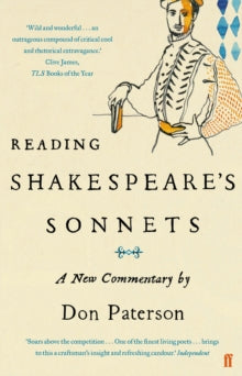 Reading Shakespeare's Sonnets: A New Commentary - Don Paterson (Paperback) 05-04-2012 