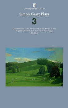 Simon Gray: Plays 3: Quartermaine's Terms; Stage Struck; Close of Play; Rear Column; Month in the Country; Tartuffe - Simon Gray (Paperback) 15-07-2010 