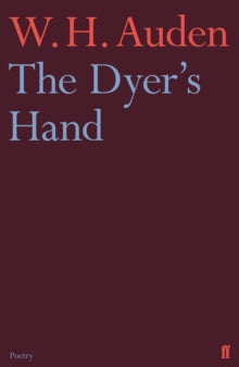 The Dyer's Hand - W.H. Auden (Paperback) 21-Feb-13 