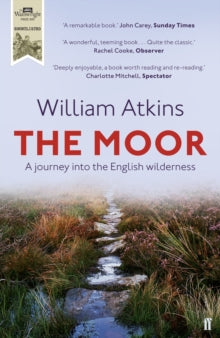 The Moor: A journey into the English wilderness - William Atkins (Paperback) 07-05-2015 