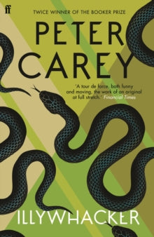 Illywhacker - Peter Carey (Paperback) 05-Jun-14 