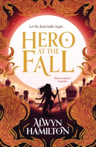 Rebel of the Sands Trilogy  Hero at the Fall - Alwyn Hamilton (Paperback) 01-02-2018 