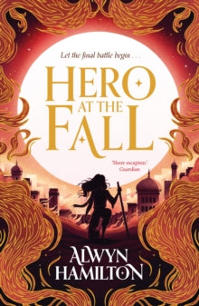 Rebel of the Sands Trilogy  Hero at the Fall - Alwyn Hamilton (Paperback) 01-02-2018 